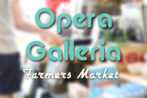 farmers market at the opera galleria